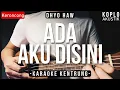 Ada Aku Disini (KARAOKE KENTRUNG + BASS) - Dhyo Haw (Keroncong | Koplo Akustik | Ukulele)