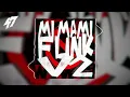 MI MAMI FUNK VOL2 (SUPER SLOWED)