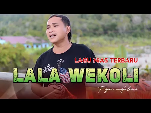 Download MP3 Lagu Nias | Lala Wekoli - Fajar Halawa | Musik Video Tube Nias Official