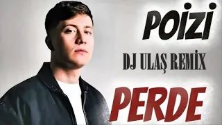 Poizi Perde Dj Ulaş Remix Clupmusic Djremix Djulaş Remix 