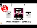 LADY GAGA Always Remember Us this way FCN GUITAR CHORDS
