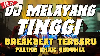 Download DJ MELAYANG TINGGI !! BREAKBEAT TERBARU 2022 FULL BASS PALING ENAK SEDUNIA MP3