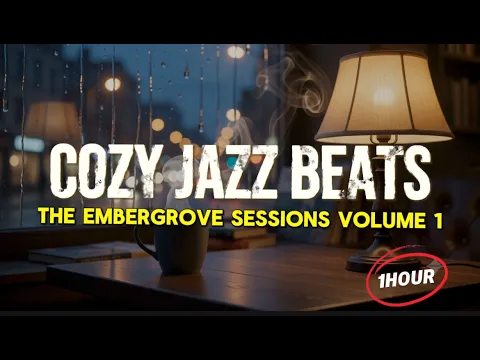 Cozy Jazz Beats for Deep Focus & Work ☕ Chill Lofi Lounge Mix | The Embergrove Sessions Vol. 1