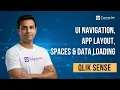 Learn Qlik Sense Interface UI Navigation App Layout Spaces Data Loading