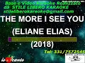 KARAOKE THE MORE I SEE YOU - ELIANE ELIAS (Demo)