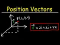 Position Vectors and Displacement Vectors - Physics