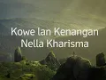 Download Lagu Nella Kharisma-Kowe lan Kenangan