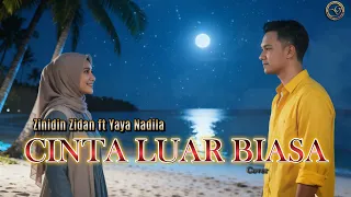 cinta luar biasa yaya nadila ft zinidine zidan cover andi gayo91 full version 