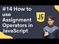 14 How to use Assignment Operators in JavaScript in Hindi Shubham Jangid