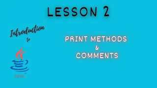 Introduction to Java Programming Lesson 2 - Print statements Comments