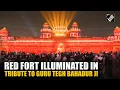 Special laser show at Red Fort marks 350th martyrdom anniversary of Guru Tegh Bahadur