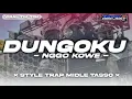 Lagu DJ DUNGOKU NGGO KOWE MIDLE TASSO X PARTY VIRAL TIK TOK FANDYDISCJOKY