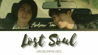 Download Andrew Tan - Lost Soul | Ost.History4 Close To You | CHN/ENG/PINYIN Lyrics MP3