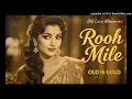 Lagu Rooh Mile 💔 _ Old Hindi Sad Song _ Heart Touching 60s–70s Retro Melody _ Evergreen Emotional Song_16