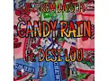 KEYFDC- CANDY RAIN REMIX FT DESI LOU