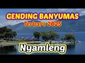 Download Lagu Gending banyumasan terbaru 2025 paling enak didengar nyamleng