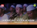 Download Lagu NAMDAHUL HADI - ALA YA ALLAH YA ROBB (UST. DHIO KURNIAWAN)  |  Hadrah Ahbaabul Musthofa Madiun