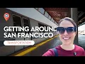 San Francisco Public Transit Guide Best Ways to Get Around the City