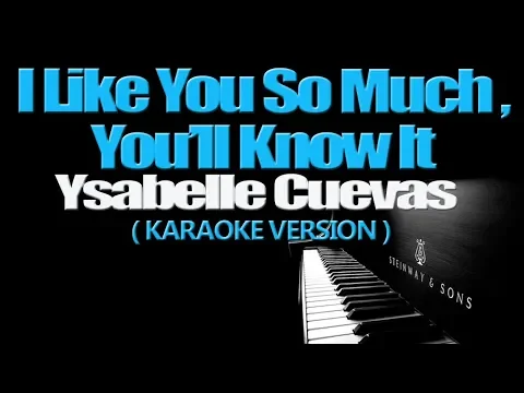 Download MP3 I LIKE YOU SO MUCH, YOU'LL KNOW IT - Ysabelle Cuevas (A LOVE SO BEAUTIFUL OST) (KARAOKE VERSION)