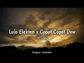 Download Lagu Dj Lulo Elektron x Copot Copot Dew