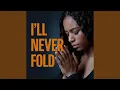 Download Lagu I'll Never Fold