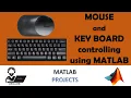 Mouse Key Board Controlling using MATLAB Screenshot taking using MATLAB JAVA ROBOT in MATLAB