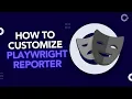 How To Customize Playwright Reporter Codoid