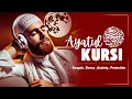 Lagu Ayatul Kursi (آية الكرسي)  Protection from Nightmares \u0026 a Peaceful Night’s Sleep | Quran For Sleep