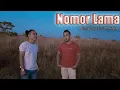 Download Lagu NOMOR LAMA  || OFFICIAL AUDIO DAN VIDEO || Cipt:Adeny Ucalalale