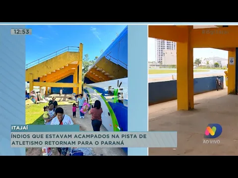 Índios que estavam acampados na pista de atletismo retornaram para o Paraná