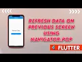 Flutter Refresh Data on previous screen using Navigator pop Screen in
