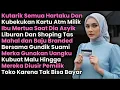 Download Lagu AKU BLOKIR ATAM DAN KUTARIK ASETKU SAAT MERTUA SHOPING TAS BRANDED BERSAMA PELAKOR KUPERMALUKAN DIA