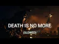 Download Lagu Death is no more ( SLOWED ) (BASS BOOSTED) | MOTION