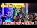 BANTENGAN SUROO - MAYANGKORO ORIGINAL - LIVE PONGGOK BLITAR