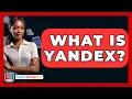 What Is Yandex? - SearchEnginesHub.com