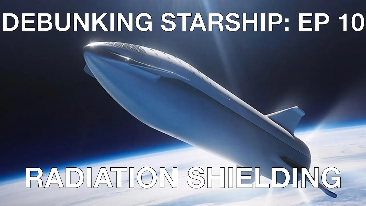 STARSHIP EP10 - RADIATION SHIELDING