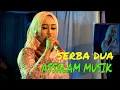 Download Lagu GAMBUS ASSALAM MUSIK  (SERBA DUA) 2020