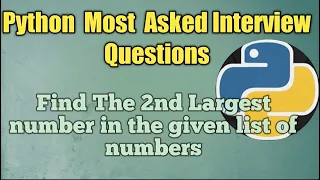 Python Interview Question Second largest number in the list in python Python Interview
