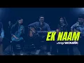 Download Lagu Ek Naam - JAAGOACOUSTIC [ OFFICIAL MUSIC VIDEO 4K ]