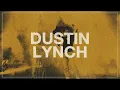 Dustin Lynch - Only Girl In This Town (Official Lyric Video)