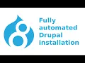 Fully automated Drupal installation
