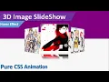 3D Image SlideShow Using Pure HTML and CSS Image Slide Show Animation With Pure CSS