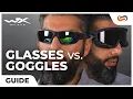 Safety Glasses OR Safety Goggles Wiley X has the answer