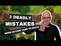 3 Deadly Mistakes When Buying Land to Build Your Home Durham NC Real Estate