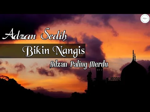 Download MP3 Adzan Sedih Bikin Nangis😭 || by Darwin Hasibuan