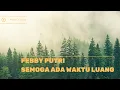 Download Lagu Febby Putri -  Semoga Ada Waktu Luang Lyrics