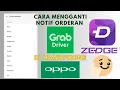 Download Lagu Cara Mengganti Notif Orderan Grab Driver di Handphone Oppo || Bernafas Dijalan
