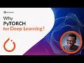 Why PyTorch Is Important For Deep Learning Explained In 5 Minutes Eduonix