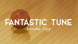 Download Kensho Ono 【小野賢章】― FANTASTIC TUNE ｜ Lyrics Video (Kan/Rom/Eng) MP3