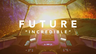 future incredible official lyric video